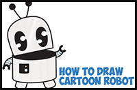 Learn How to Draw a Cute Cartoon Robot Simple Steps Drawing Lesson with Letters and Numbers and Simple Shapes for Kids and Beginners