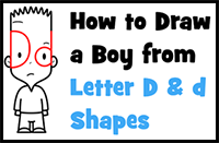 How to Draw a Cartoon Boy with Capital and Lowercase Letter D Shapes - Easy Step-by-Step Drawing Tutorial for Kids