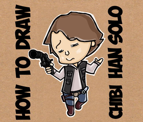 How to Draw Cartoon Chibi Han Solo