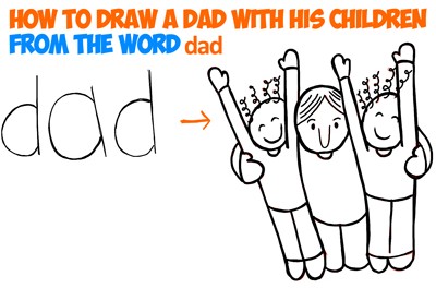 How to Draw a Cartoon Dad and Children from the Word Dad - Easy Word ...