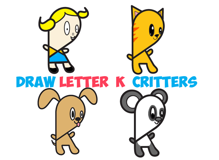 Huge Guide To Drawing Cartoon Characters From Lowercase Letter K Easy Tutorials For Kids How 