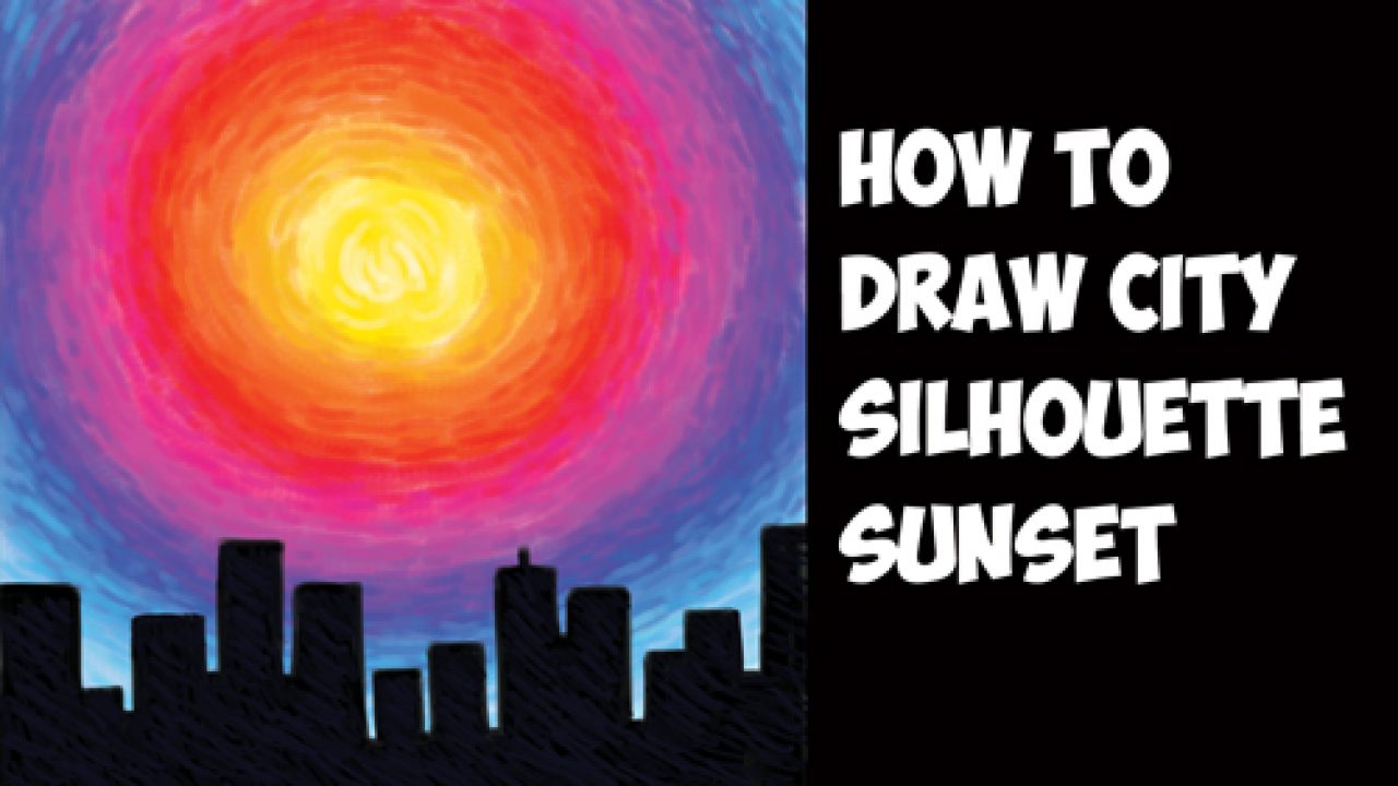 How To Draw Or Paint Sunset With Black City Silhouette Cityscape Easy Step By Step With Colored Pencils Pastels Acrylics Or Markers How To Draw Step By Step Drawing Tutorials