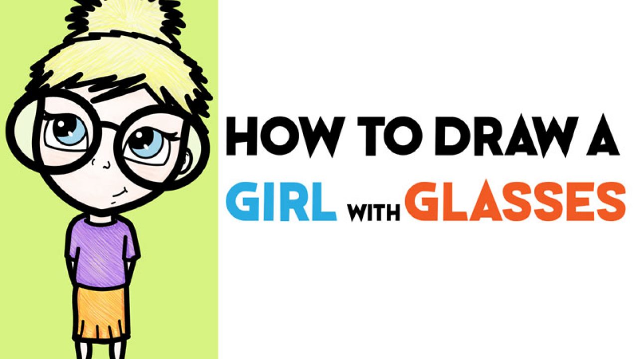 How To Draw A Cute Girl With Glasses Illustration Easy Steps