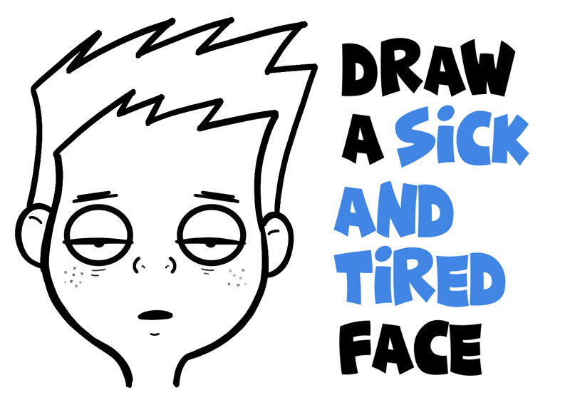 How to Draw Cartoon Facial Expressions: Drowsy, Tired, Feeling Sick : Easy Step by Step Drawing Tutorial for Beginners