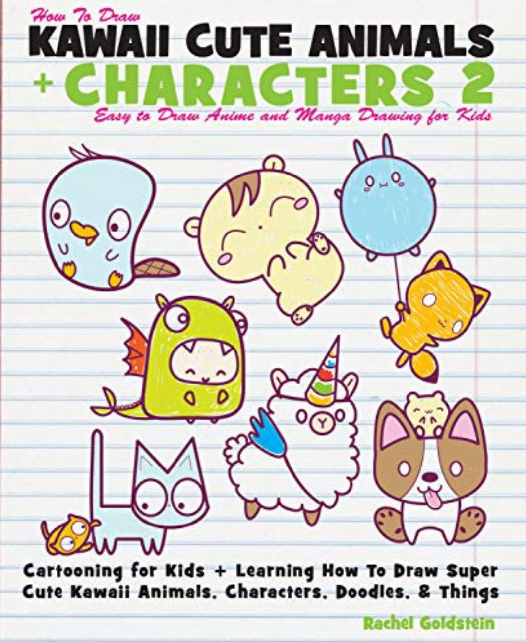 Drawing Kawaii Cute Animals, Characters, & Things 2 How to Draw Step