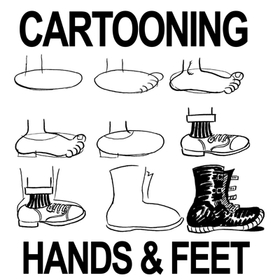 Cartooning Comic Feets & Hands with Easy Drawing Lessons