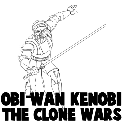 How to Draw Obi-Wan Kenobi from Star Wars The Clone Wars Step by Step How to Draw Obi-Wan Kenobi from Star Wars The Clone Wars Step by Step