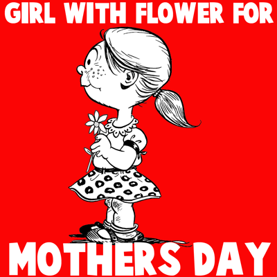 How to draw a Girl with a Flower for Mother's Day or Valentine's Day with easy step by step drawing tutorial