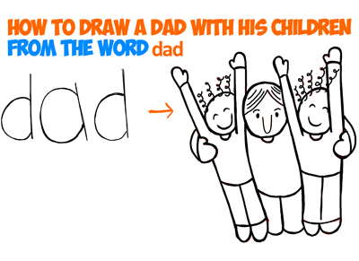 drawing cartoon dad and children from the word dad
