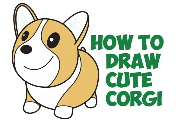 How to Draw a Cute Corgi (Cartoon / Kawaii / Chibi) Easy Step by Step Drawing Tutorial for Kids & Beginners