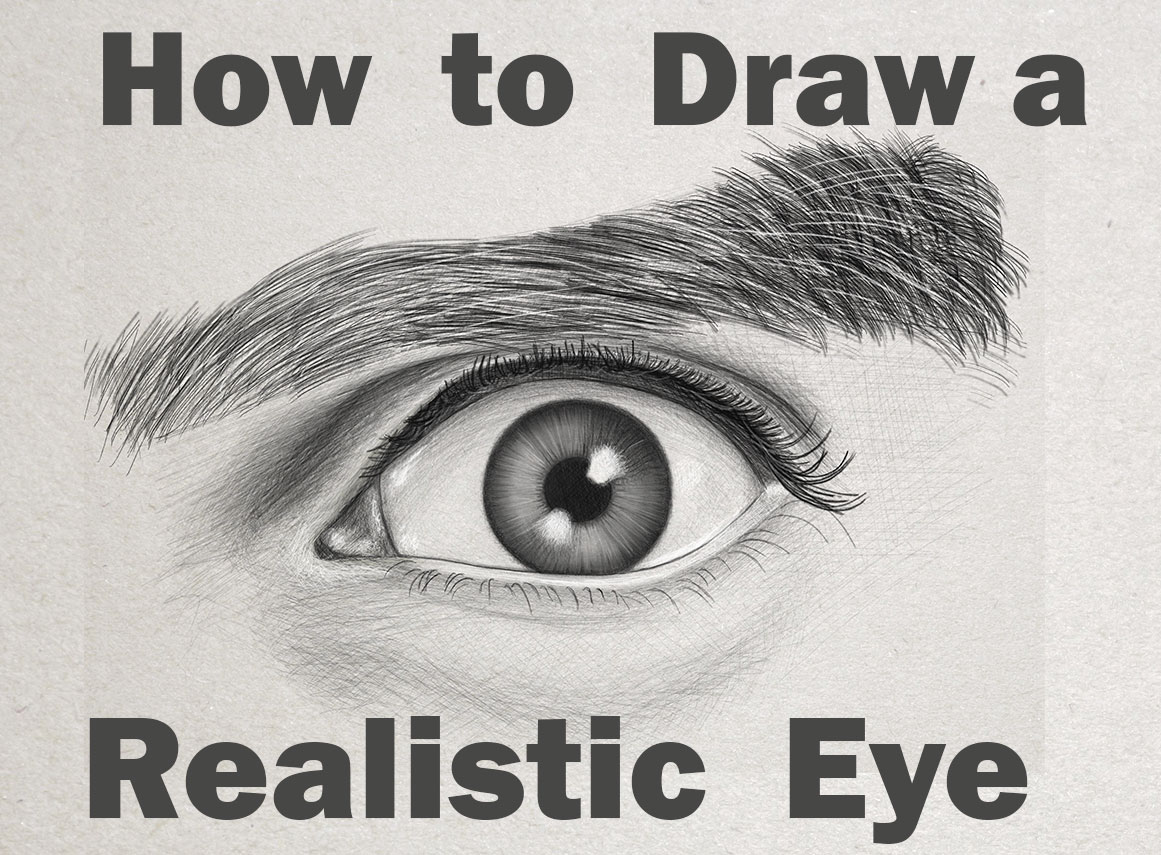 Learn How to Draw an Eye - Realistic Man's Eye - Step by Step Drawing Tutorial