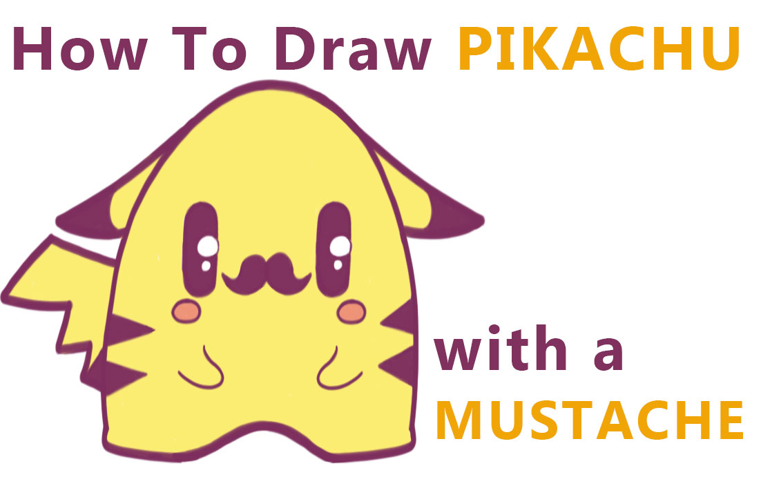 Learn How to Draw a Super Cute Pikachu with a Mustache from Pokemon (Chibi / Kawaii)