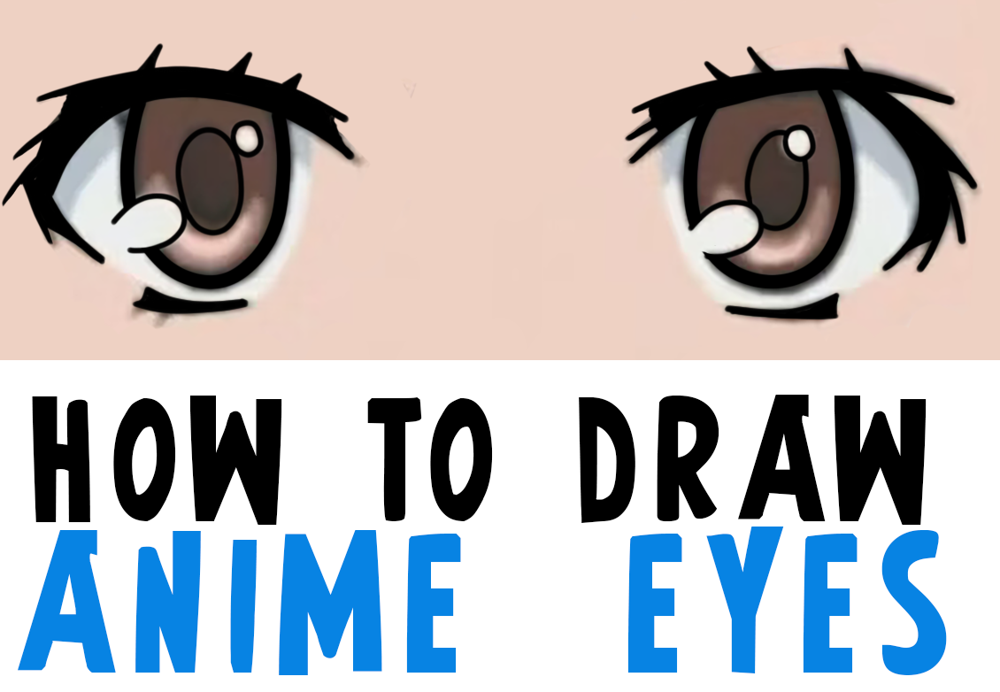 Learn How to Draw Eyes - Anime / Manga - Drawing Anime Eyes Easy Step-by-Step Drawing Tutorial
