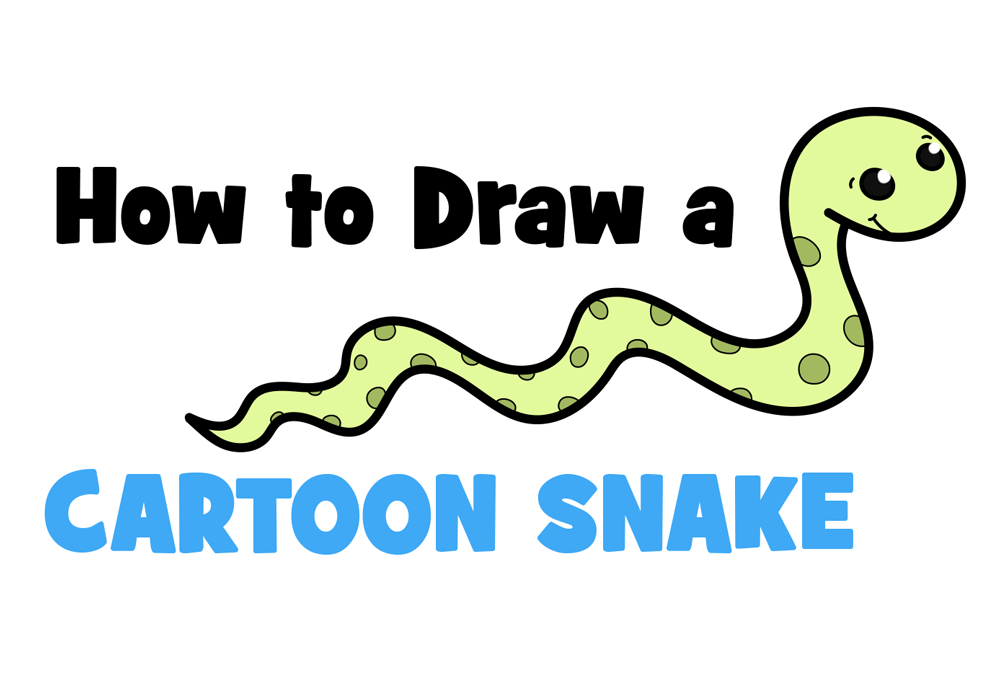 Learn How to Draw a Cartoon Snake Easy Step-by-Step Drawing Tutorial for Kids